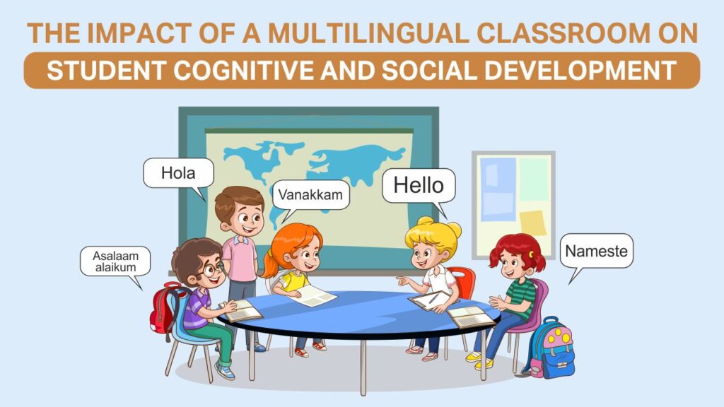The Impact of a Multilingual Classroom on Students the impact of a multilingual classroom on student cognitive and social development