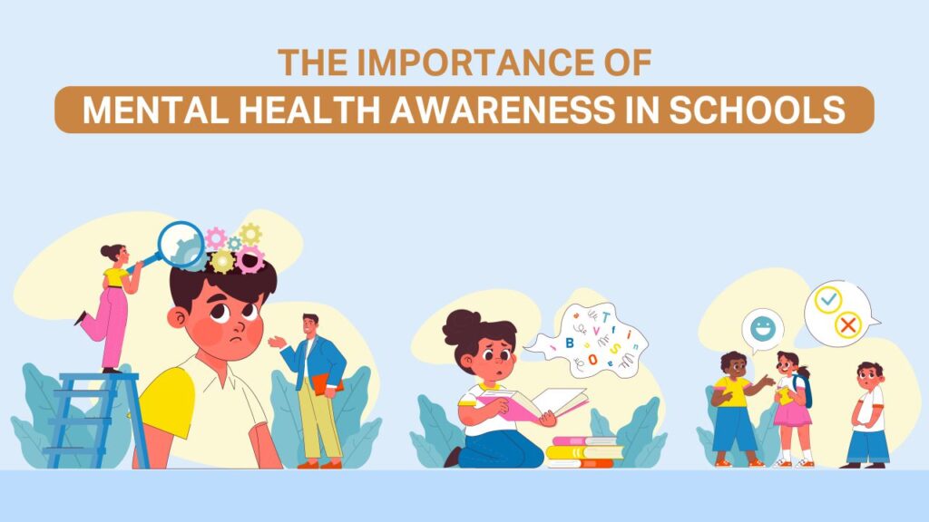 The Importance of Mental Health Awareness in Schools the importance of mental health awareness in schools