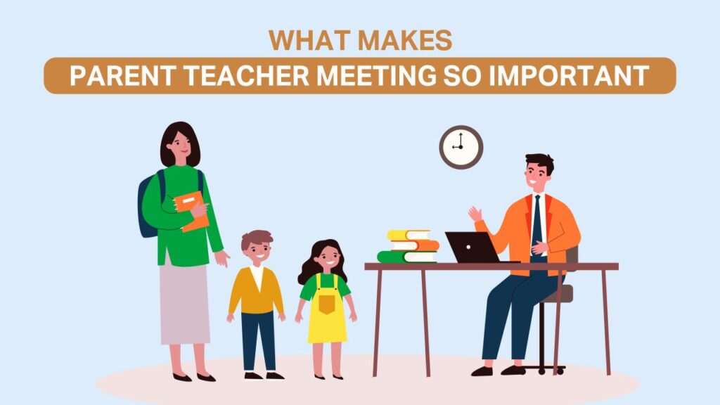 What Makes Parent Teacher Meeting So Important what makes parent teacher meeting so important