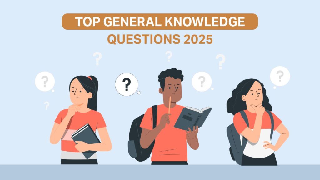 Top General Knowledge Questions 2025 top general knowledge questions 2025