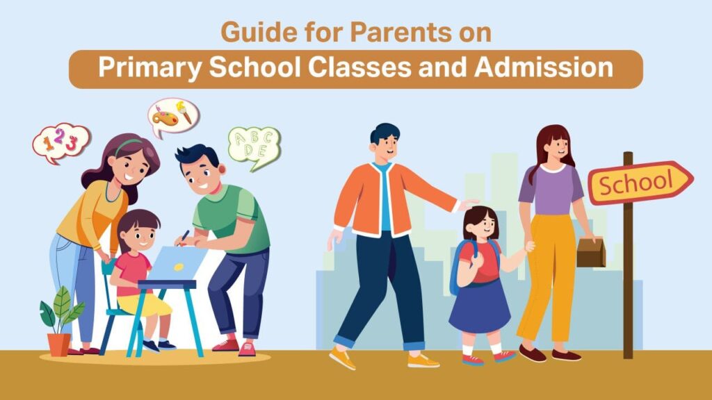 Guide for Parents on Primary School Classes and Admission guide for parents on primary school classes and admission krm