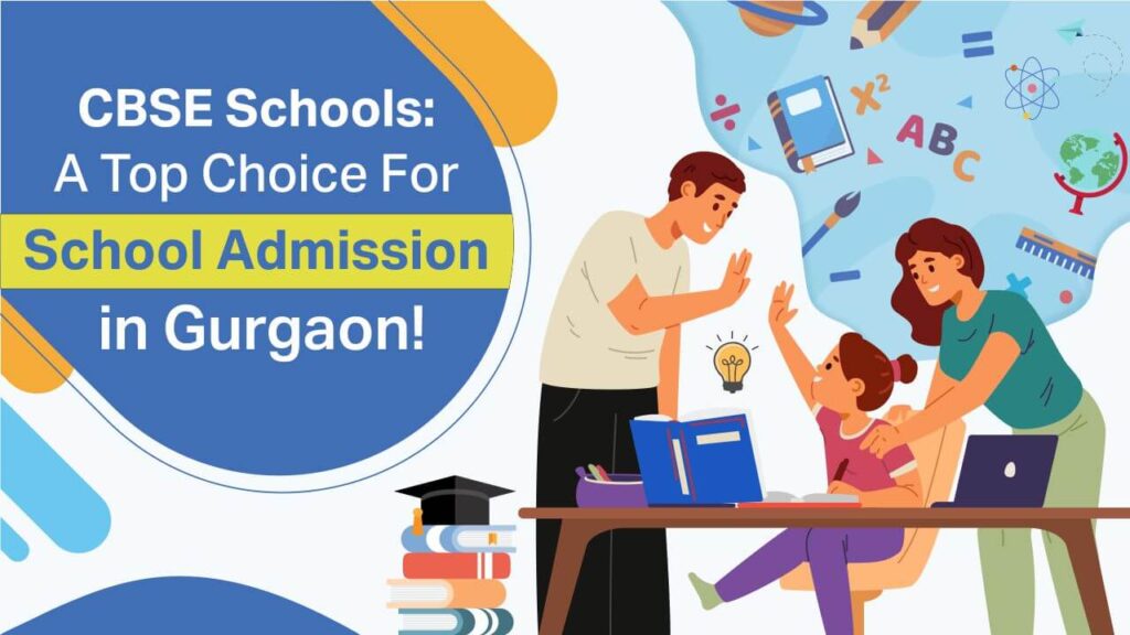 cbse schools a top choice for school admission in gurgaon