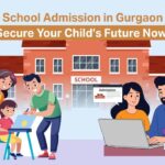 School Admission in Gurgaon: Select the Best for Your Child!