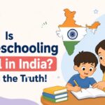 Is homeschooling legal in India​? What are its Pros & Cons?
