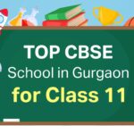Find the Best School for Class 11 Admission in Gurgaon