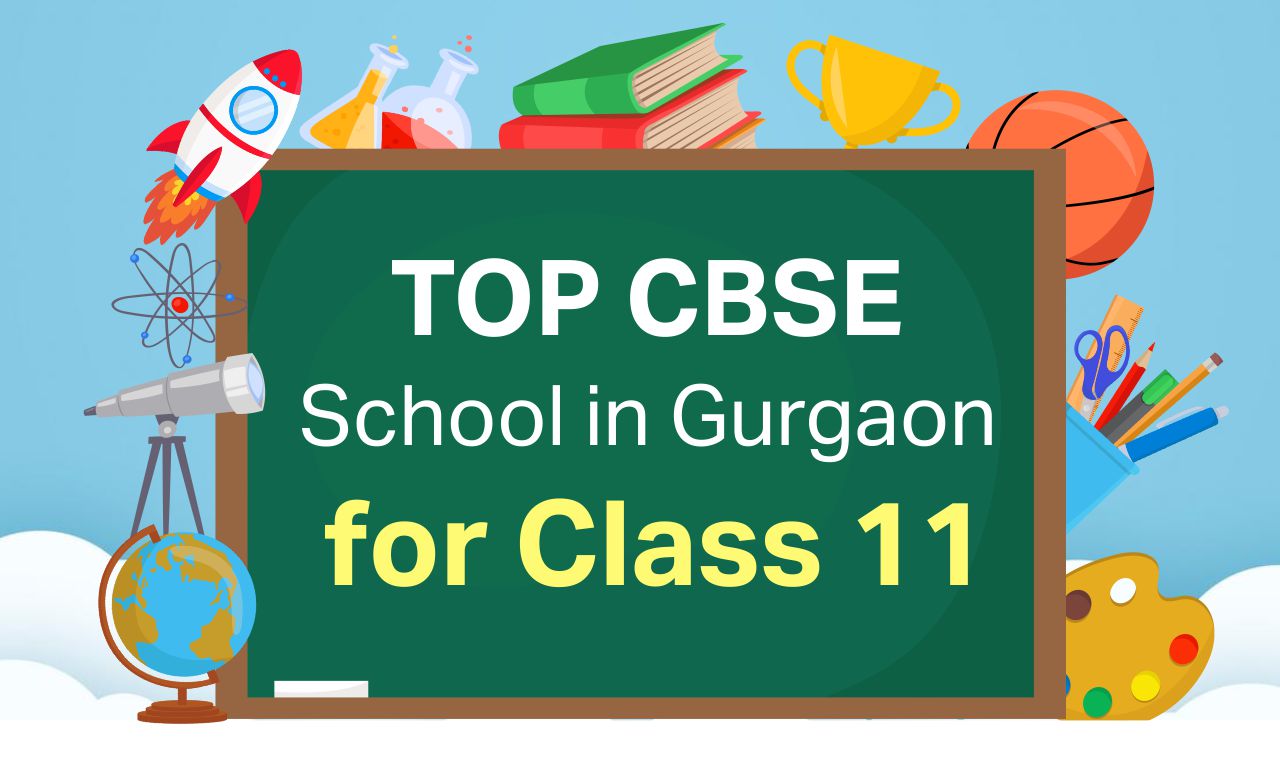 Read more about the article Find the Best School for Class 11 Admission in Gurgaon